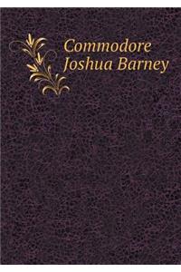 Commodore Joshua Barney