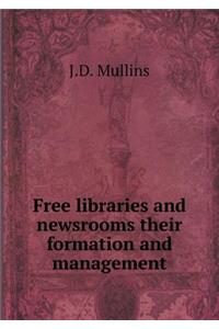 Free libraries and newsrooms their formation and management
