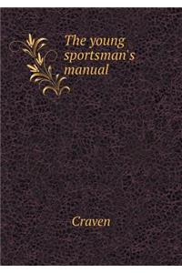 The Young Sportsman's Manual