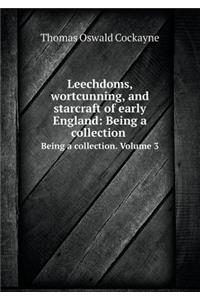 Leechdoms, Wortcunning, and Starcraft of Early England