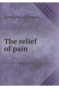 The Relief of Pain