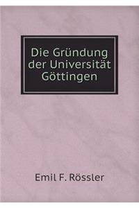Die Gründung der Universität Göttingen