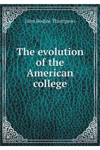 The Evolution of the American College