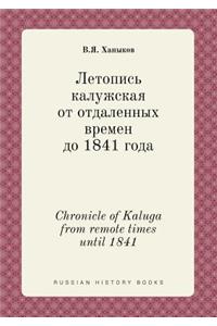 Chronicle of Kaluga from remote times until 1841