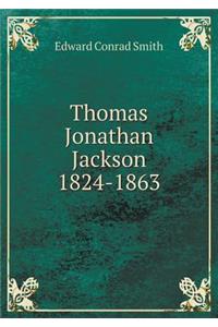 Thomas Jonathan Jackson 1824-1863