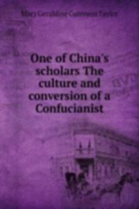 One of China's scholars The culture and conversion of a Confucianist