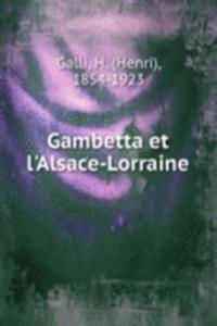 Gambetta et l'Alsace-Lorraine