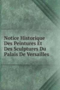 Notice Historique Des Peintures Et Des Sculptures Du Palais De Versailles