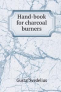 Hand-book for charcoal burners
