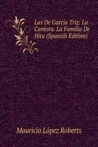Las De Garcia Triz: La Cantora. La Familia De Hita (Spanish Edition)