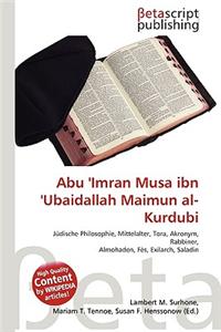 Abu 'Imran Musa Ibn 'Ubaidallah Maimun Al-Kurdubi
