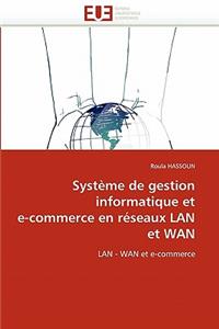 Système de Gestion Informatique Et E-Commerce En Réseaux LAN Et WAN