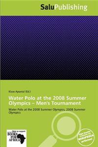 Water Polo at the 2008 Summer Olympics - Men's Tournament