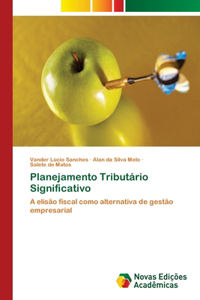 Planejamento Tributário Significativo