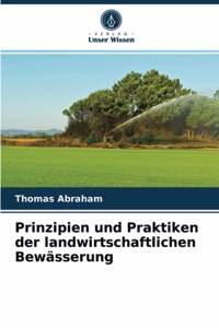 Prinzipien und Praktiken der landwirtschaftlichen Bewässerung