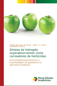 Síntese de hidrogéis superabsorventes como carreadores de herbicidas