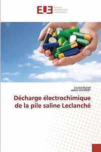 Décharge électrochimique de la pile saline Leclanché