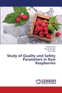 Study of Quality and Safety Parameters in Raw Raspberries