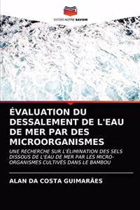 Évaluation Du Dessalement de l'Eau de Mer Par Des Microorganismes