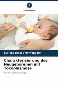 Charakterisierung des Neugeborenen mit Toxoplasmose