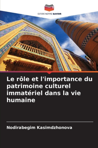 rôle et l'importance du patrimoine culturel immatériel dans la vie humaine