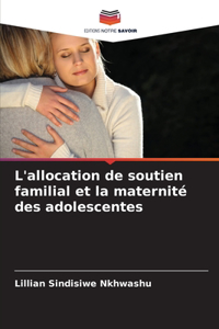 L'allocation de soutien familial et la maternité des adolescentes