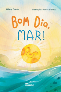 Bom dia, mar!