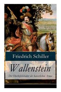 Wallenstein - Der Oberbefehlshaber der kaiserlichen Armee