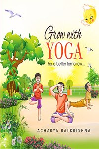 GROW WITH YOGA - For a Better Tomorrow...
