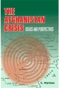 The Afghanistan Crisis: Issues and Perspectives