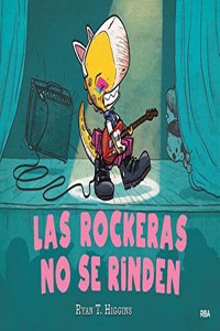 Las rockeras no se rinden (Los ninos no se comen 2)