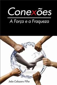 Conexões - A Força E A Fraqueza