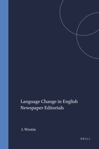 Language Change in English Newspaper Editorials: 44 (Language and Computers)