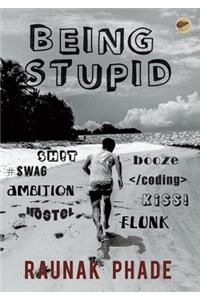 Being Stupid