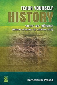 Teach Yourself: History - History of India (AD 1206-1526) / e3