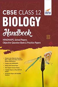 CBSE Class 12 Biology Handbook - MINDMAPS, Solved Papers, Objective Question Bank & Practice Papers