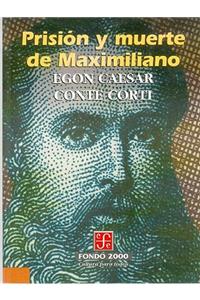 Prision y Muerte de Maximiliano