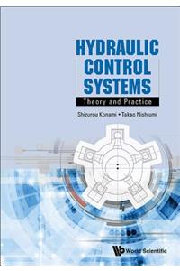 Hydraulic Control Systems: Theory and Practice