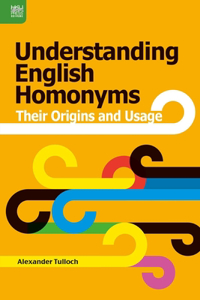 Understanding English Homonyms – Their Origins and Usage
