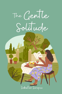The Gentle Solitude