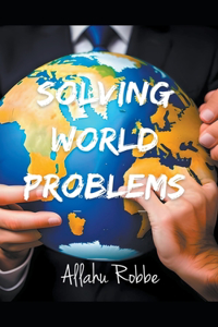 Solving World Problems