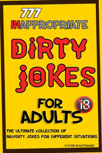 777 Inappropriate Dirty Jokes for Adults