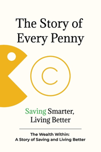 The Story of Every Penny