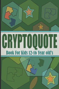 Cryptoquote Book For Kids 12-16 Year old's