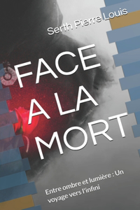 Face a la Mort
