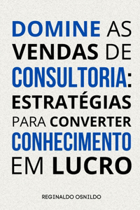 Domine as vendas de consultoria