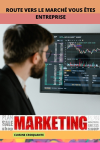 Route Vers Le Marché Vous Êtes Entreprise