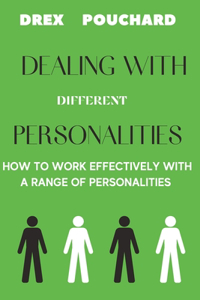 Dealing With Different Personalities