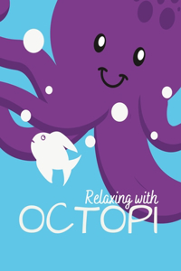 Relaxing with Octopi