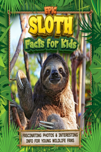 Epic Sloth Facts for Kids